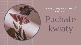 3 Naucz się haftować kwiaty  puchate kwiatki  Haftowa Baba  haft dla początkujących [upl. by Jalbert169]