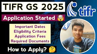 TIFR GS 2025 Application Started 🤯  Eligibility  Important Dates  Fees  Required Documents [upl. by Aiuqenehs820]