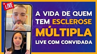 A vida de quem tem Esclerose Mútipla  Live com convidada [upl. by Misty966]