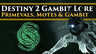 Destiny 2 Forsaken Lore  Primevals Motes of Dark amp Gambit Drifter amp Gambit Lore Part 2 [upl. by Zebe]