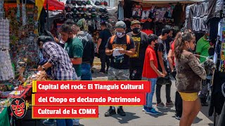 Capital del rock El Tianguis Cultural del Chopo es declarado Patrimonio Cultural de la CDMX [upl. by Acinot]