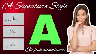 A signature style  Signature ideas for letter A [upl. by Capon758]