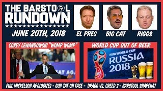 Barstool Rundown  June 20 2018 [upl. by Nnhoj]