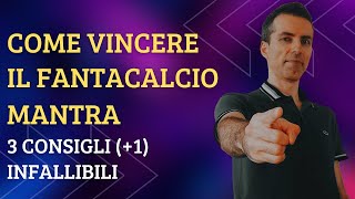 COME VINCERE IL FANTACALCIO MANTRA 3 CONSIGLI 1 INFALLIBILI [upl. by Nyloj]