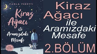 Kiraz Ağacı ile Aramızdaki Mesafe  2 Seslendirme Bölümü [upl. by Stirling873]