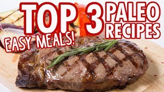 TOP 3 Paleo Diet Recipes  Super Quick amp Easy Meals [upl. by Ainniz625]