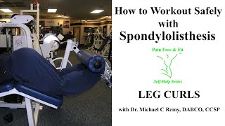 How to Exercise Safely with Spondylolisthesis L1 L2 L3 L4 L5 S1 Grade 1 2 and 3 Leg Curls [upl. by Ahsaya309]