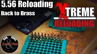 Extreme Reloading the 556 Back to the Brass ep 07 [upl. by Heidi344]