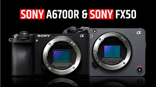 Sony A6700R amp Sony FX50  Upcoming Sony Cameras [upl. by Oxley]