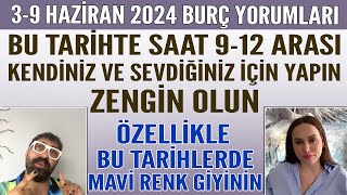 39 HAZİRAN 12 BURÇ YORUMU BU TARİHTE SAAT 912 ARASI KENDİNİZ VE SEVDİĞİNİZ İÇİN YAPIN ZENGİN OLUN [upl. by Fermin]