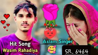 Aslam Singer New Song SR 6464 Full Song Aslam Singer Zamidar [upl. by Aicilyhp198]