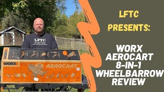 LFTC Presents  Worx Aerocart Wheelbarrow UnboxingReview [upl. by Ymme188]