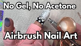 HOW TO AIRBRUSH NAIL ART WITHOUT GEL OR ACETONE [upl. by Eenar]