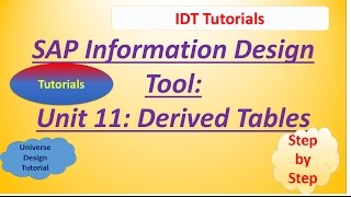 SAP IDT Unit 11 Derived Tables Tutorial [upl. by Oicnerual]