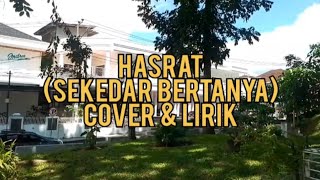 HASRAT  TKOES  Cover  Lirik  DE ELECTRAS JR [upl. by Shatzer]