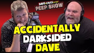 Accidentally DarkSided Dave [upl. by Esidnac]