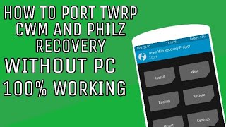 How to port twrpcwm and philz recovery without pc 100 working  Dot Log [upl. by Anitaf]