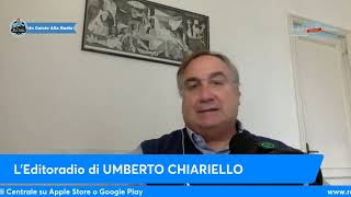 LEDITORIALE DI UMBERTO CHIARIELLO 263 quotSPALLETTI ha unidea chiara di come giocare agli EUROPEIquot [upl. by Alyar]