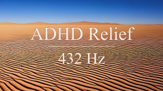 432 Hz ADHD Relief Music  Focus and Concentration [upl. by Addis]