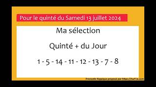 PRONOSTIC PMU QUINTÉ  DU JOUR SAMEDI 13 JUILLET 2024 [upl. by Hannis]