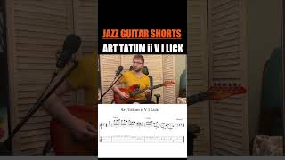 Jazz Guitar Shorts  Art Tatum ii V I Lick jazzlicks jazzguitar arttatum iiVi jazzguitarlicks [upl. by Sakram]