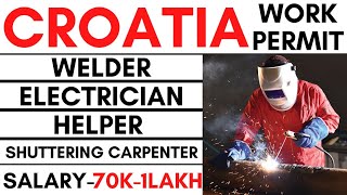 Croatia Work Permit VisaJobs in CroatiaEurope Work PermitElectricianWelderHelperTailor Jobs [upl. by Eudoca]