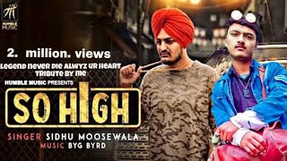 SO HIGH  Singer Sidhu Moose Wala Music Byg Byrd VickySainistudio78 [upl. by Otir675]