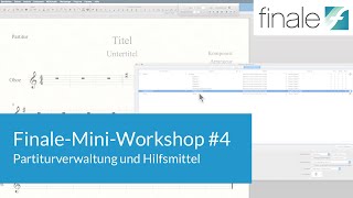 FinaleMiniWorkshop 4 – Partiturverwaltung und Hilfsmittel [upl. by Hultin]