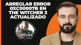 FIX The Witcher 3 Error 0xc00007b Error ACTUALIZADO [upl. by Cj]