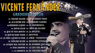 Las Mejores canciones de Vicente Fernandez📀 Grandes Exitos Vicente Fernandez Full Album Comleto [upl. by Aekin930]