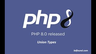 New Features  Union Types PHP 8 [upl. by Aldric]