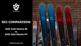 Ski Comparison Volkl Mantra 88 vs Volkl Mantra M7 [upl. by Akiemat]