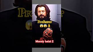 Professor salva quotmoney heist 2🔥😎👌 shorts moneyheist [upl. by Hayalat150]