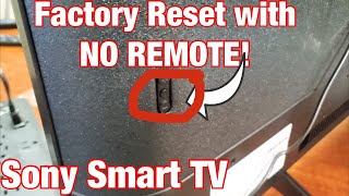 Sony Smart TV How to HARD FACTORY RESET without Remote Use Buttons on TV [upl. by Natsyrk]