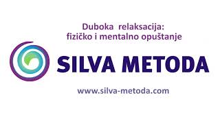 Silva metoda  Duboka relaksacija fizičko i mentalno opuštanje [upl. by Chastity]