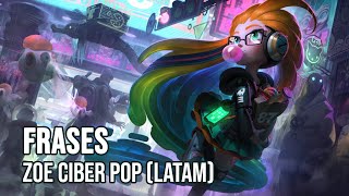 Zoe Ciber Pop  Frases LATAM [upl. by Cran]