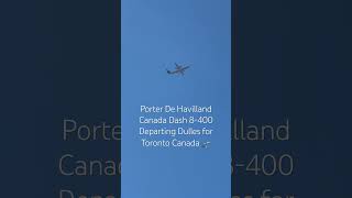 Porter De Havilland Dash 8400 Departing Dulles IAD to Toronto Canada YTZ 🛫 SUBSCRIBE for more [upl. by Cherie174]