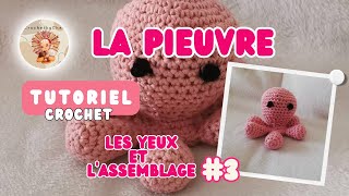 La pieuvre au crochet  Partie 3  Les yeux et lassemblage [upl. by Armstrong]