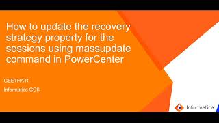 How to Update the Recovery Strategy Property for Sessions using quotmassupdatequot command in PowerCenter [upl. by Melisande]