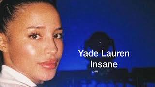 Yade Lauren  Insane [upl. by Emyam718]