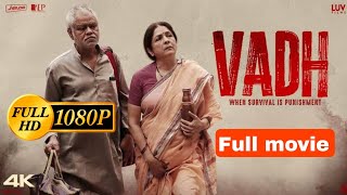 Vadh full movie  Sanjay Mishra Neena Gupta  hindi new movie 2023 HD [upl. by Asirret]