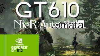 Nier Automata on Geforce GT 610 [upl. by Aneliram332]