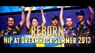 CSGO  NiP at DreamHack Summer 2013  Reborn CSGO Fragmovie [upl. by Adham769]