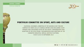 Portfolio Committee on Sport Arts and Culture 03 September 2024 [upl. by Noland]