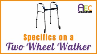 Specifics on 2 Wheel or Front Wheel Walker [upl. by Ahsatak]