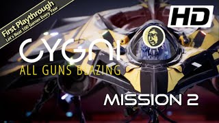 Cygni All Guns Blazing Full Game 1st Playthrough  Mission 2 [upl. by Reichel]