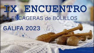 IX Encuentro de Encajeras de Bolillos  Galifa 2023 [upl. by Fridlund]