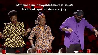 lAfrique a un incroyable talent saison 2 les Talents qui ont fait dansé le jury [upl. by Assil]