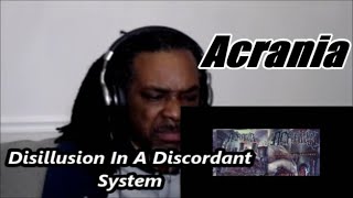 Acrania  Disillusion in a Discordant System  MY REACTION [upl. by Borgeson]