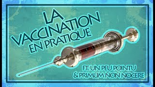 La Vaccination en pratique ft Un Peu Pointu amp Primum Non Nocere  Asclépios HS 1 [upl. by Nady]